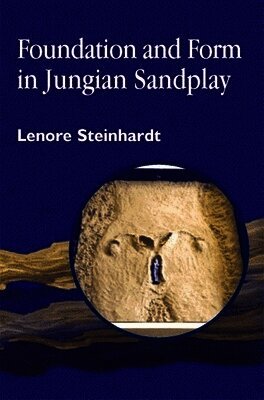 Lenore Steinhardt - Foundation and Form in Jungian Sandplay, Häftad. Tillgänglighet: Lägg i varukorg