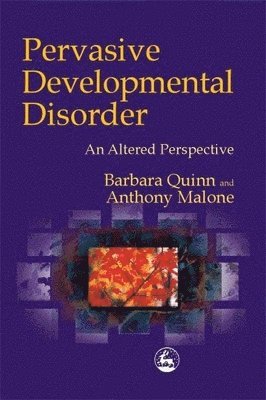 Barbara H. Quinn, Anthony Malone - Pervasive Developmental  Disorder, Häftad. Tillgänglighet: Lägg i varukorg