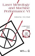 Laser Metrology and Machine Performance: 6th Proceedings of the 6th International Conference on Laser Metrology and Machine Performance