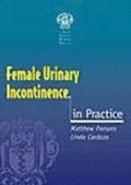Female Urinary Incontinence In Practice
