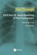 Get Through FRCR Part 2B: Rapid Reporting of Plain Radiographs
