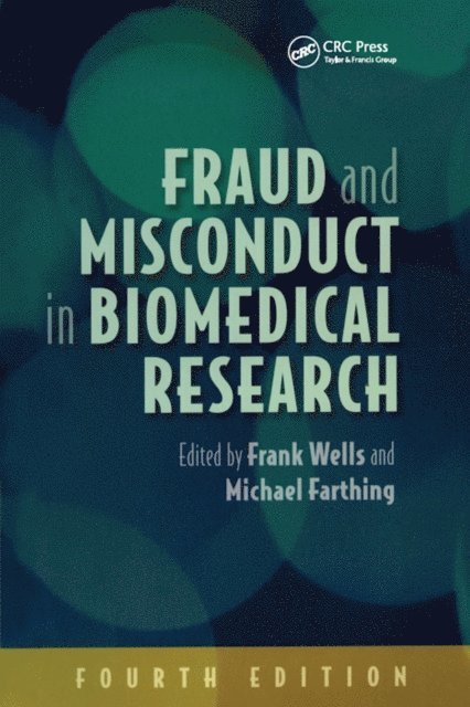 Michael Farthing, Frank Wells - Fraud and Misconduct in Biomedical Research, 4th edition, E-bok
