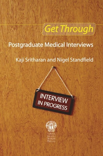 Nigel Standfield, Kaji Sritharan - Get Through Postgraduate Medical Interviews, E-bok