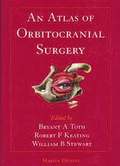 An Atlas of Orbitocranial Surgery