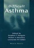 Difficult Asthma
