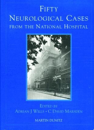 Adrian J. Wills, C. David Marsden - Fifty Neurological Cases from the National Hospital, Häftad