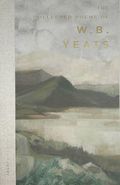 Collected Poems of W.B. Yeats