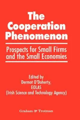 EOLAS (The Irish Science and Technology Agency) - Co-operation Phenomenon - Prospects for Small Firms and the Small Economies, Inbunden. Tillgänglighet: Lägg i varukorg