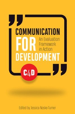 Jessica Noske-Turner - Communication for Development, Inbunden