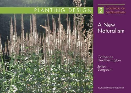Catherine Monica Heatherington, Juliet Rose Bagaya Sargeant - Planting Design: A New Naturalism, Häftad. Tillgänglighet: Tillfälligt slut