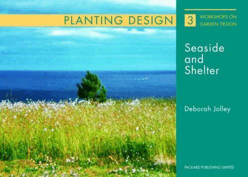 Deborah Jolley - Planting Design: Seaside and Shelter, Häftad. Tillgänglighet: Tillfälligt slut