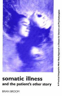 Brian Broom - Somatic Illness and the Patient's Other Story, Häftad. Tillgänglighet: Tillfälligt slut