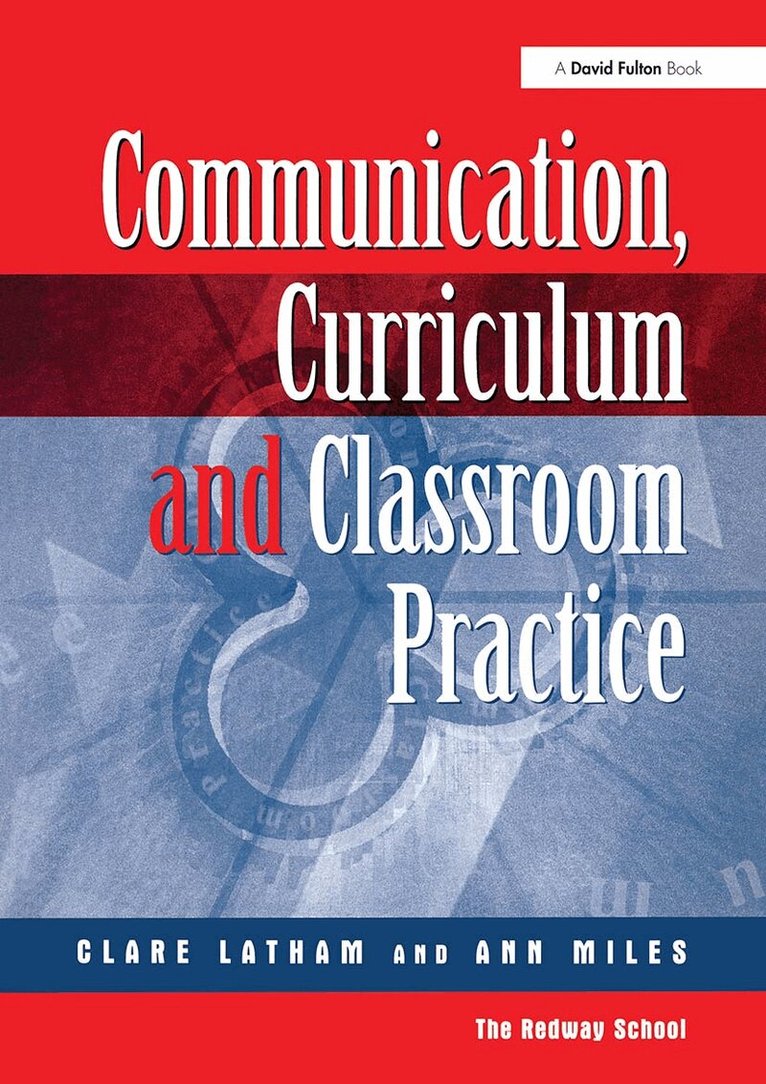 Clare Lathan, Ann Miles - Communications,Curriculum and Classroom Practice, Häftad