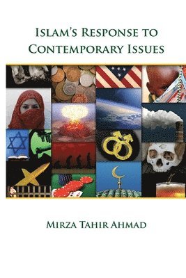 Hadrat Mirza Tahir Ahmad - Islam's Response to Contemporary Issues, Häftad