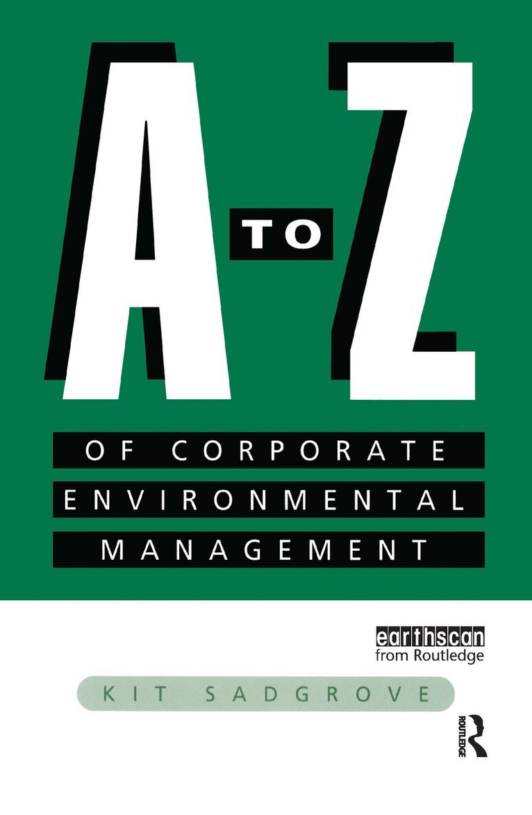 Kit Sadgrove - A-Z of Corporate Environmental Management, Inbunden. Tillgänglighet: Lägg i varukorg