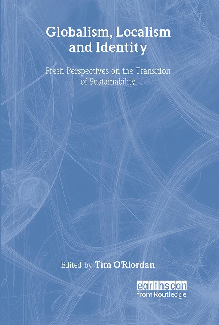 Tim O'Riordan - Globalism, Localism and Identity, Häftad