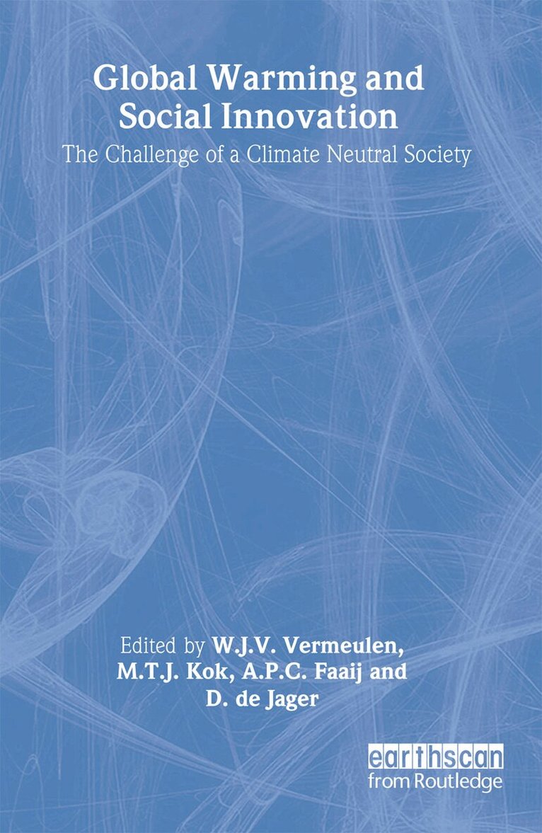 Walter Vermeulen, Andre Faaij, David Jager, Marcel Kok - Global Warming and Social Innovation, Häftad