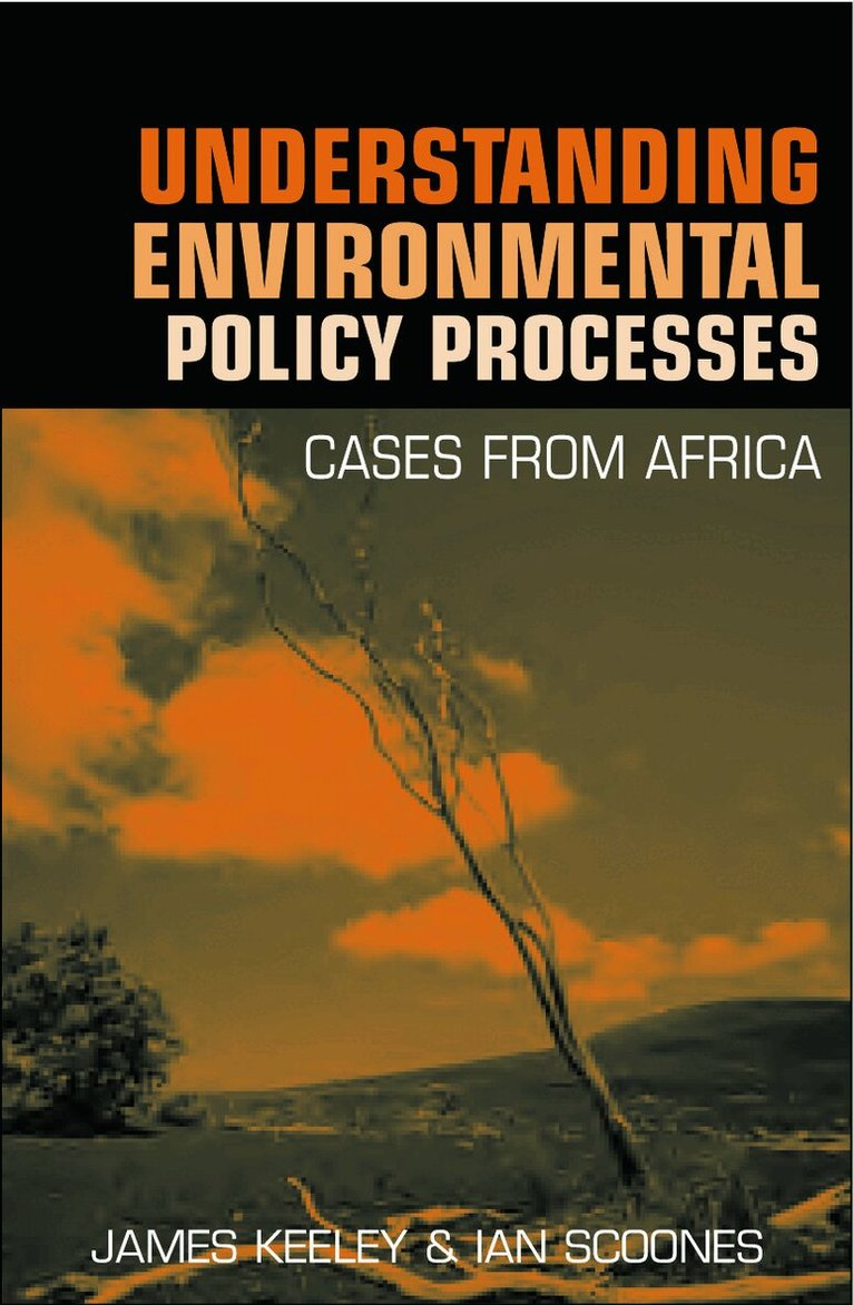 James Keeley, Ian Scoones - Understanding Environmental Policy Processes, Häftad