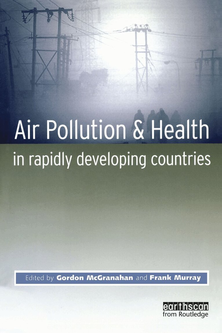 Gordon McGranahan, Frank Murray - Air Pollution and Health in Rapidly Developing Countries, Häftad