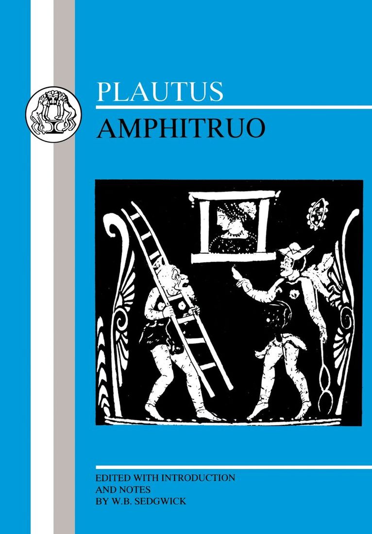 Titus Maccius Plautus, W. B. Sedgwick - Plautus: Amphitruo, Häftad