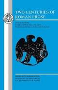 Two Centuries of Roman Prose