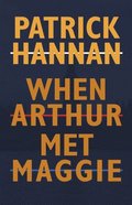 When Arthur Met Maggie