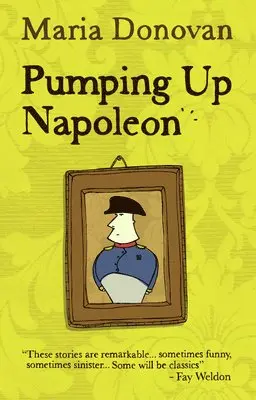 Maria Donovan - Pumping Up Napoleon, Häftad. Tillgänglighet: Tillfälligt slut