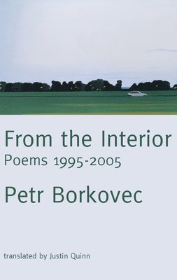 Justin Quinn, Petr Borkovec - From the Interior, Häftad. Tillgänglighet: Tillfälligt slut