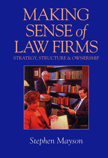 Stephen Mayson - Making Sense of Law Firms, Inbunden. Tillgänglighet: Lägg i varukorg