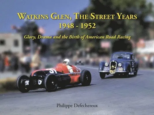 Philippe Defechereux - Watkins Glen, Inbunden. Tillgänglighet: Lägg i varukorg