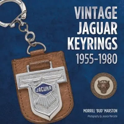 Morrill `Bud’ Marston - Vintage Jaguar Keyrings 1955-1980, Inbunden. Tillgänglighet: Lägg i varukorg