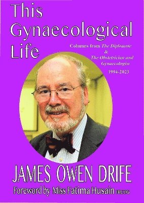 James Owen Drife - This Gynaecological Life, Häftad. Tillgänglighet: Tillfälligt slut