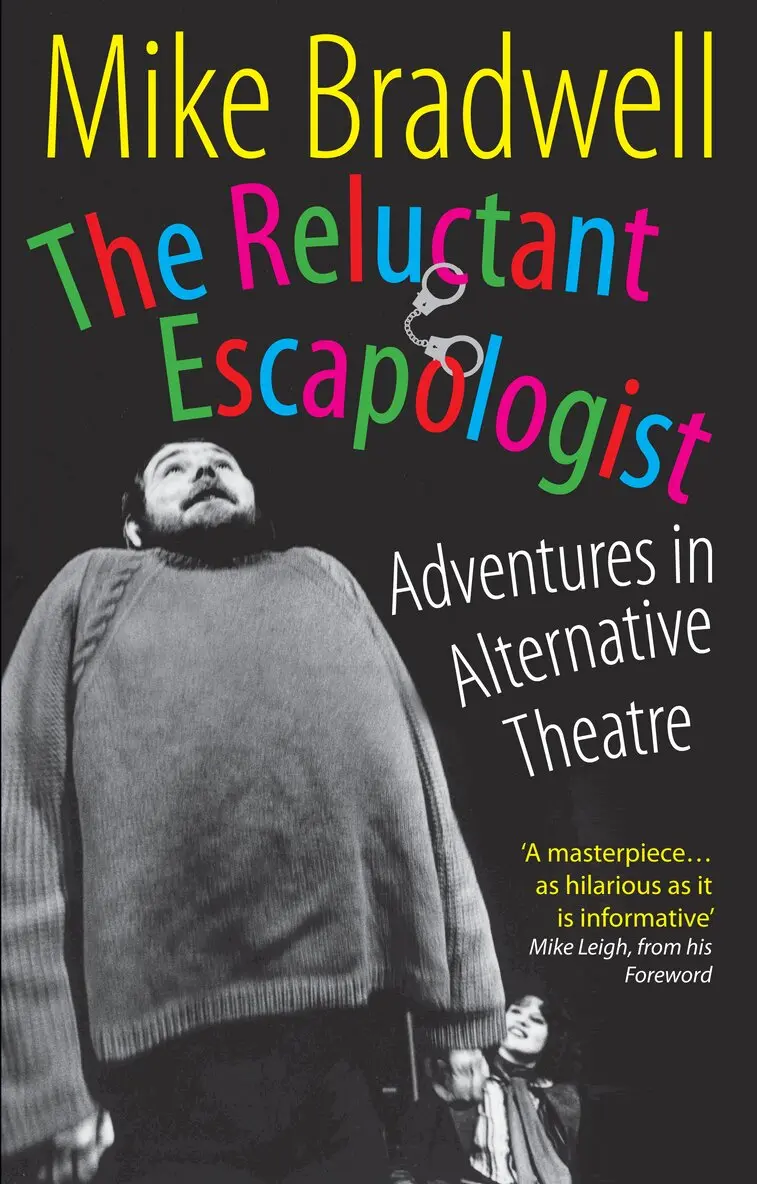 Mike Bradwell - Reluctant Escapologist: Adventures in Alternative Theatre, Häftad. Tillgänglighet: Lägg i varukorg