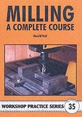 Milling - A Complete Course