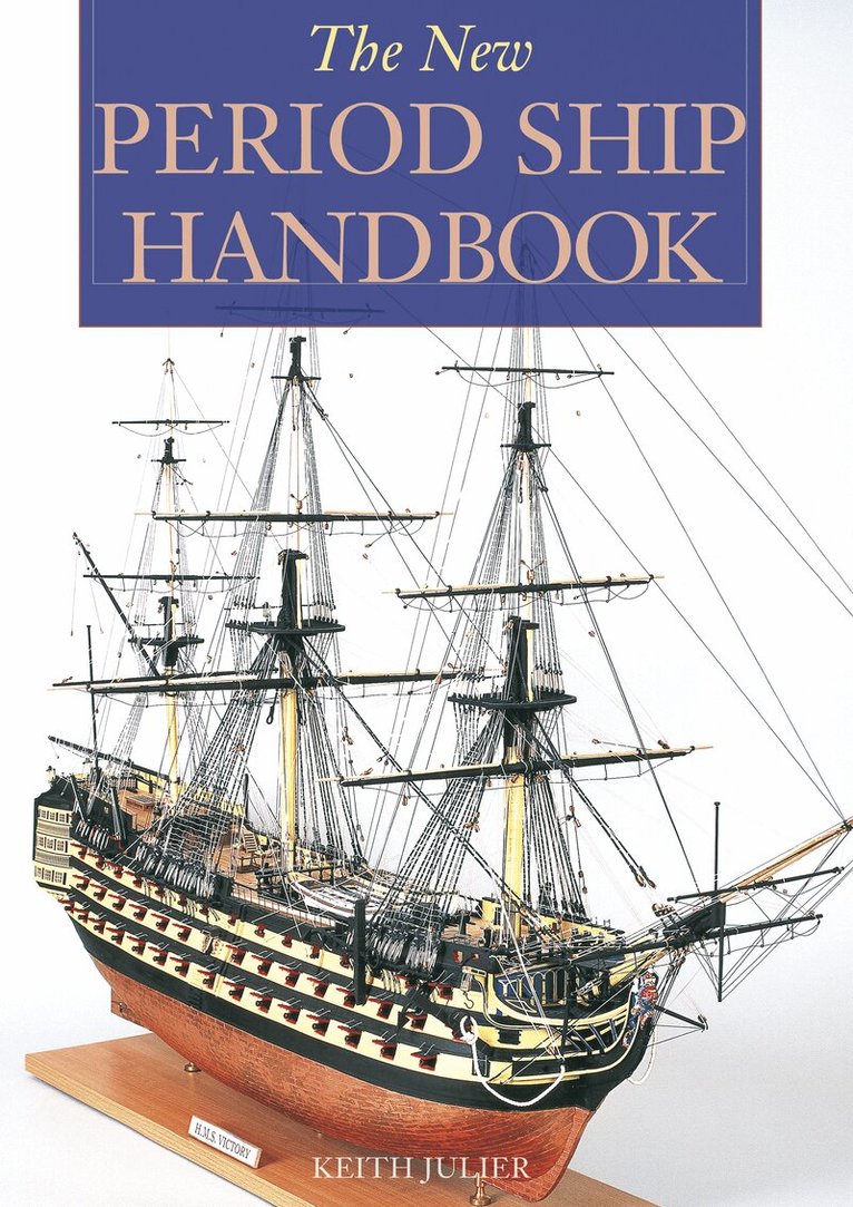 Julier. Keith - New Period Ship Handbook, Häftad