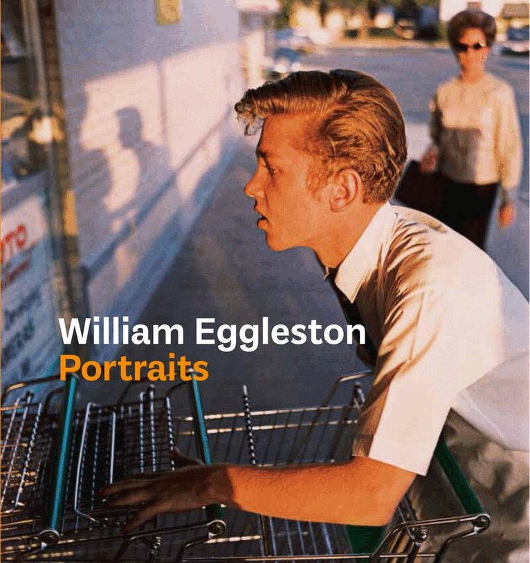 Phillip Prodger - William Eggleston Portraits, Inbunden. Tillgänglighet: Tillfälligt slut