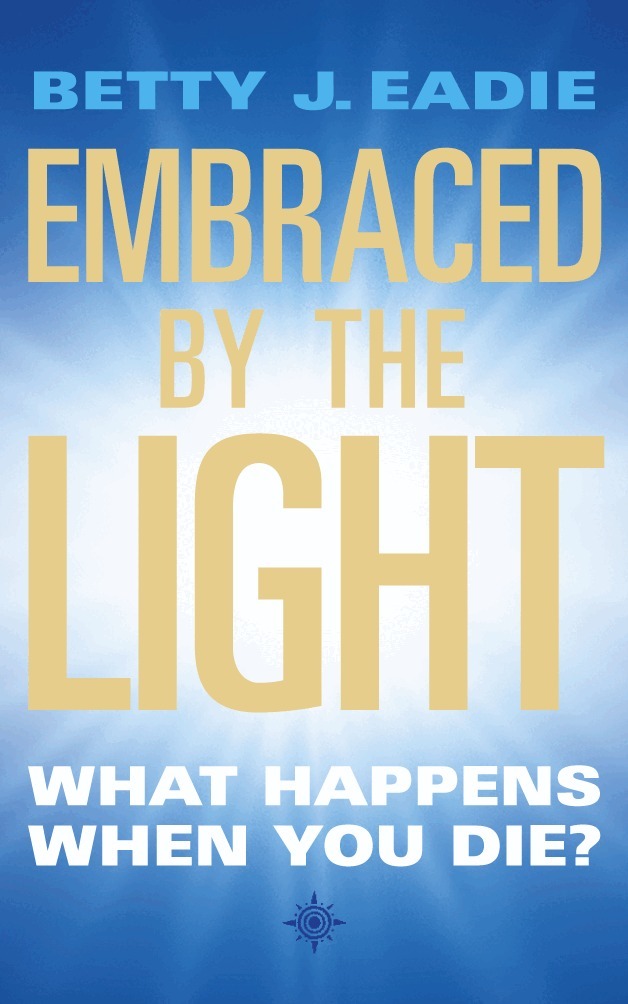 Betty J. Eadie - Embraced By The Light, Häftad