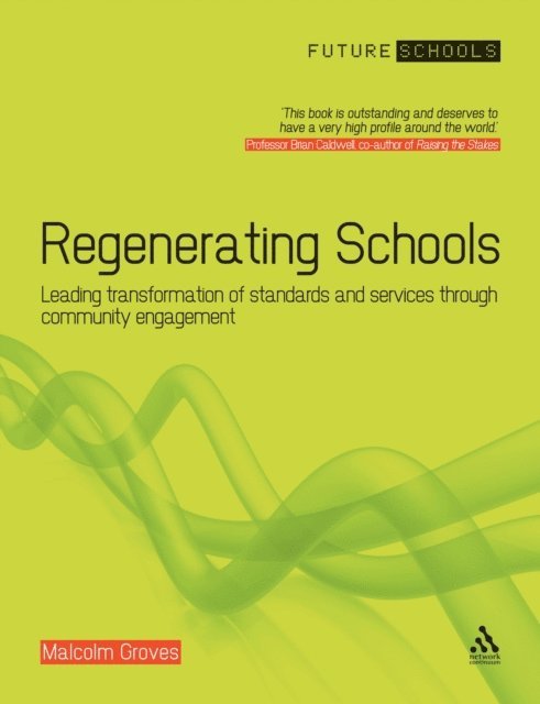 Malcolm Groves - Regenerating Schools, E-bok