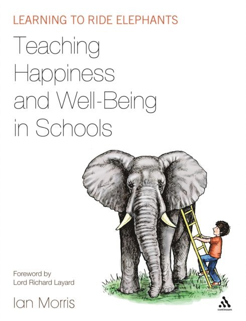 Ian Morris - Teaching Happiness and Well-Being in Schools, E-bok