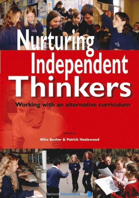 Michael Bosher, Patrick Hazlewood - Nurturing Independent Thinkers, E-bok