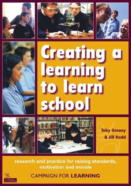 Toby Greany, Jill Rodd - Creating a learning to learn school, E-bok