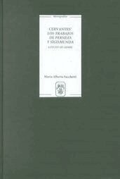 Maria Alberta Sacchetti - Cervantes' Los trabajos de Persiles y Sigismunda, Inbunden