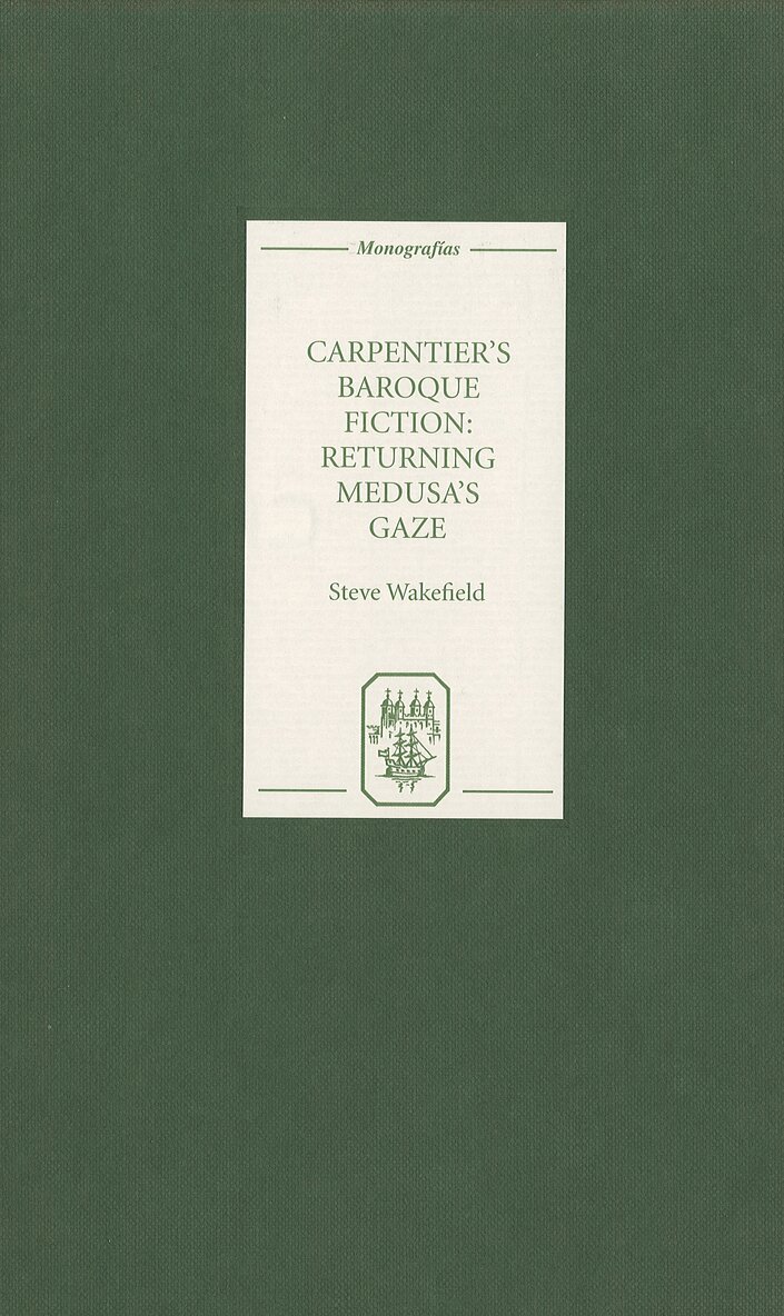 Steve Wakefield - Carpentier's Baroque Fiction, Inbunden