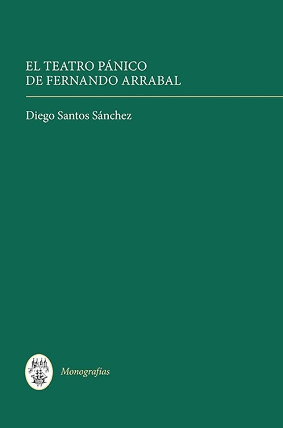Diego Santos Sánchez - El Teatro Pánico de Fernando Arrabal, Inbunden