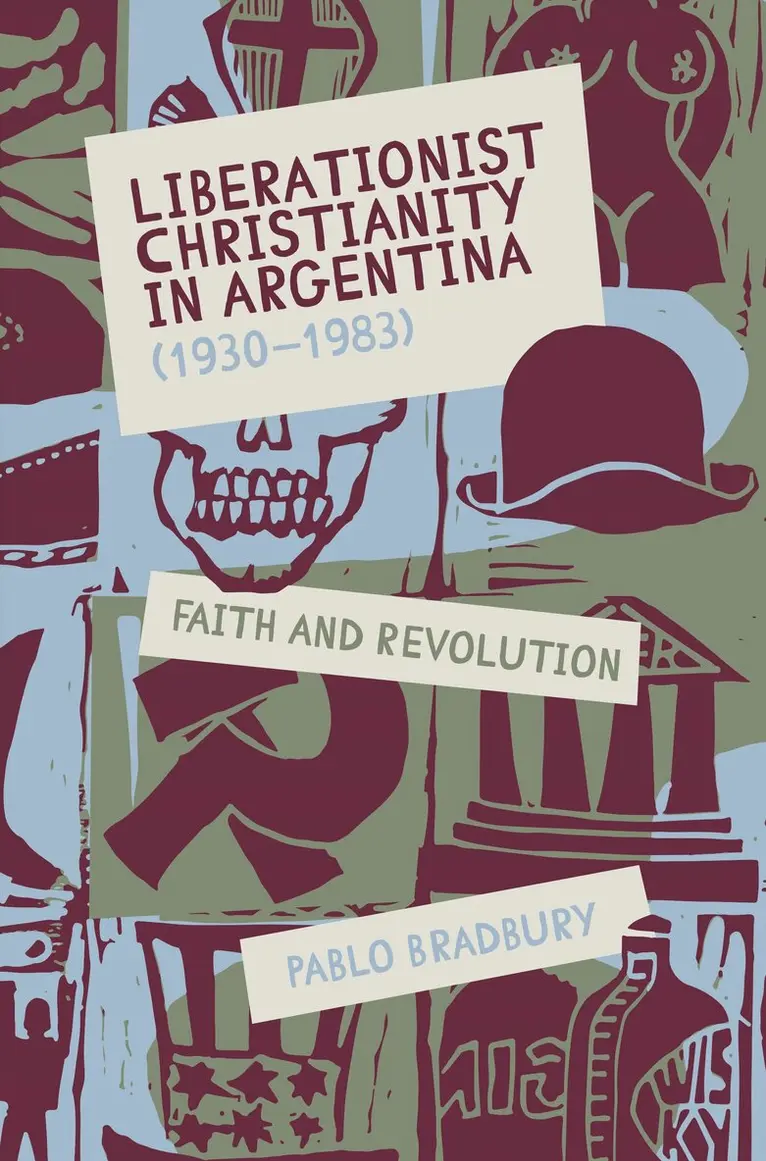 Pablo Bradbury - Liberationist Christianity in Argentina (1930-1983), Inbunden. Tillgänglighet: Lägg i varukorg