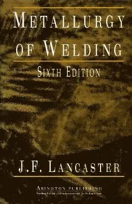 J. F. Lancaster - Metallurgy of Welding, Häftad. Tillgänglighet: Lägg i varukorg