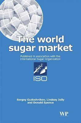 Sergey Gudoshnikov, Linday Jolly, Donald Spence - The World Sugar Market, Inbunden. Tillgänglighet: Lägg i varukorg