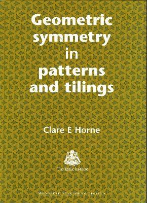 C E Horne - Geometric Symmetry in Patterns and Tilings, Inbunden
