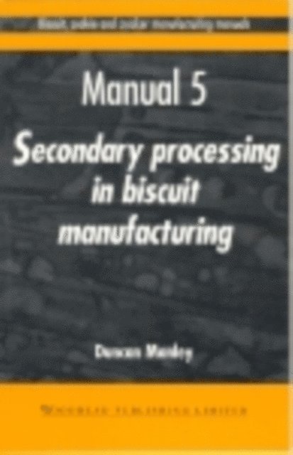 Duncan Manley - Biscuit, Cookie and Cracker Manufacturing Manuals, E-bok