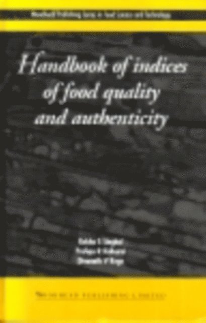 D V Reg, P K Kulkarni, R S Singhal - Handbook of Indices of Food Quality and Authenticity, E-bok